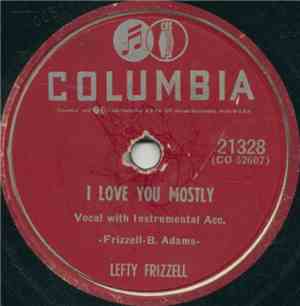Lefty Frizzell - I Love You Mostly / Mama!