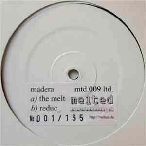 Madera - The Melt