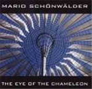 Mario Schönwälder - The Eye Of The Chameleon