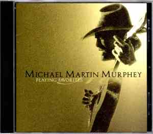Michael Martin Murphey - Playing Favorites