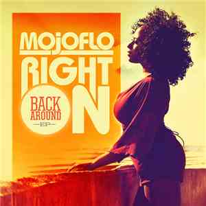 Mojoflo - Right On! (Back Around)
