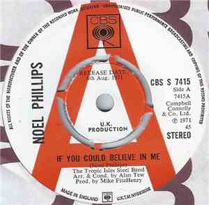 Noel Phillips  - If You Could Believe In Me