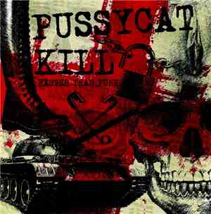 Pussycat Kill - Faster Than Punk