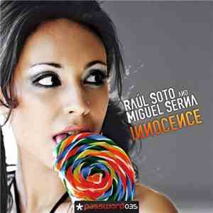 Raúl Soto And Miguel Serna - Innocence
