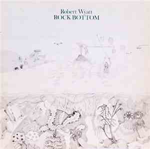 Robert Wyatt - Rock Bottom