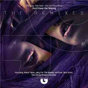 Sergey Tek Feat. Karina Smirnova - Don't Keep Her Waiting (The Remixes)