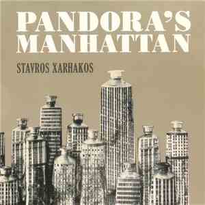 Stavros Xarhakos - Pandora's Manhattan