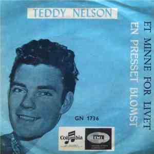 Teddy Nelson - Et Minne For Livet / En Presset Blomst