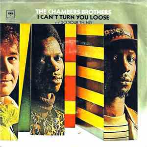 The Chambers Brothers - I Can't Turn You Loose / Do Your Thing