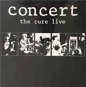 The Cure - Concert - The Cure Live