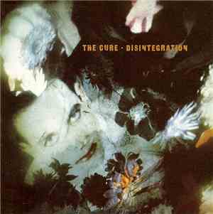 The Cure - Disintegration