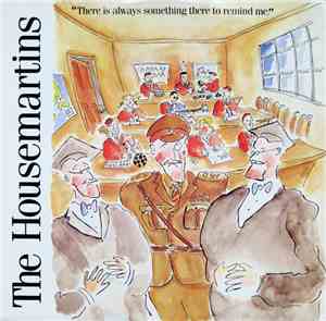 The Housemartins - There Is Always Something There To Remind Me