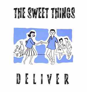 The Sweet Things  - Deliver