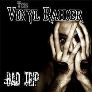 The Vinyl Raider - Bad Trip
