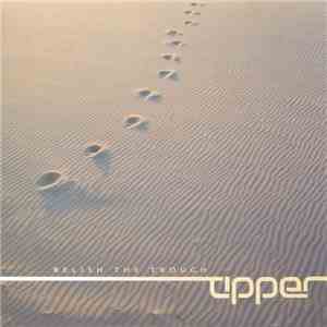 Tipper - Relish The Trough