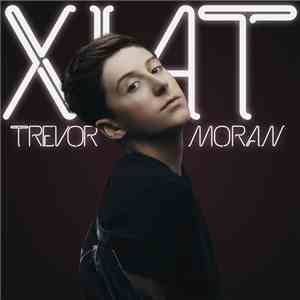 Trevor Moran - XIAT