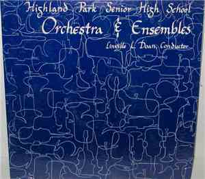 Various - Highland Park Senior High School Orchestra & Ensembles