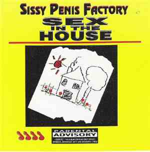 Various - Sissy Penis Factory - Sex In The House