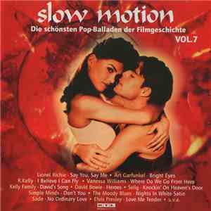 Various - Slow Motion - Die Schönsten Pop-Balladen Der Filmgeschichte - Vol. 7