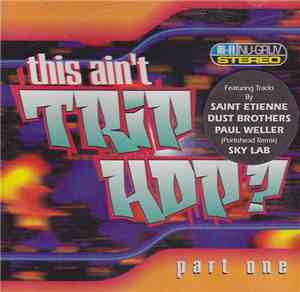 Various - This Ain't Trip Hop? - Part One