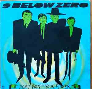 9 Below Zero - Don't Point Your Finger