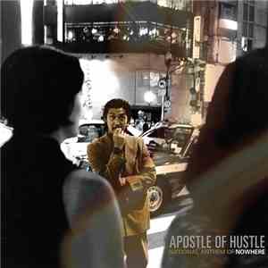 Apostle Of Hustle - National Anthem of Nowhere