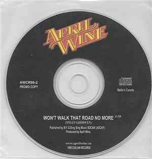April Wine - Won't Walk That Road No More