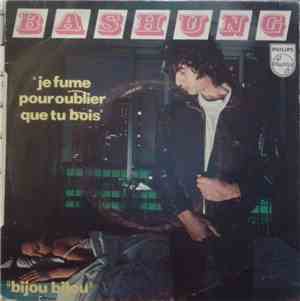 Bashung - Je Fume Pour Oublier Que Tu Bois