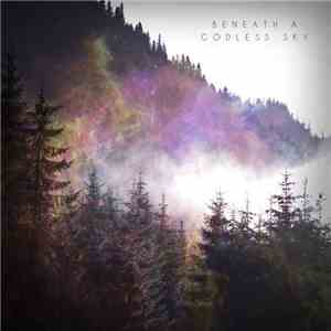 Beneath A Godless Sky - Beneath A Godless Sky