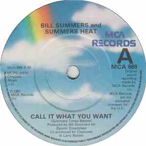 Bill Summers & Summers Heat - Call It What You Want / Your Style Ain't The Way