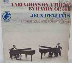 Brahms, Bizet / Arthur Gold And Robert Fizdale - Variations On A Theme By Haydn, Op. 56B / Jeux D'Enfants