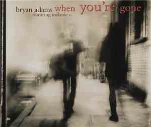 Bryan Adams Featuring Melanie C. - When You're Gone