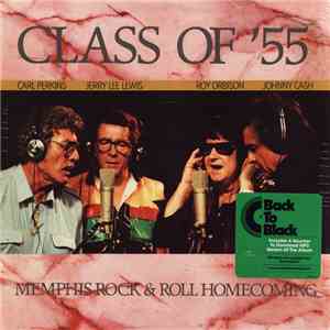 Carl Perkins, Jerry Lee Lewis, Roy Orbison, Johnny Cash - Class Of '55: Memphis Rock & Roll Homecoming