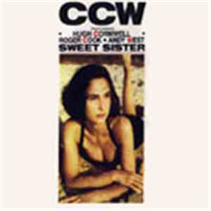 CCW Featuring Hugh Cornwell, Roger Cook, Andy West  - Sweet Sister