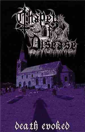 Chapel Of Disease - Death Evoked