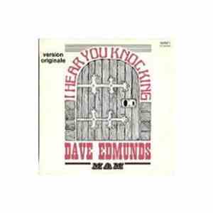 Dave Edmunds - I Hear You Knocking