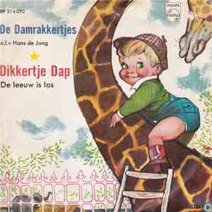 De Damrakkertjes  - Dikkertje Dap / De Leeuw Is Los