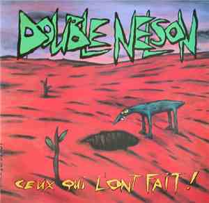 Double Nelson - Ceux Qui L'Ont Fait !