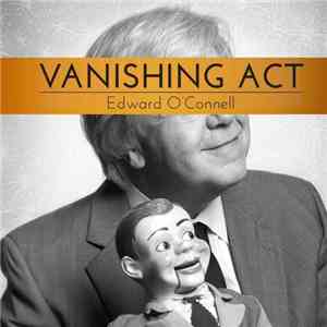 Edward O'Connell - Vanishing Act