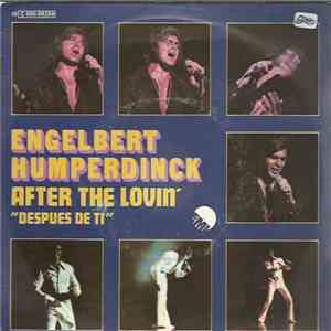 Engelbert Humperdinck - After The Lovin' / Let's Remember The Good Times