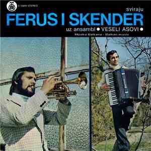 Ferus I Skender Uz Ansambl Veseli Asovi - Ora I Čočeci