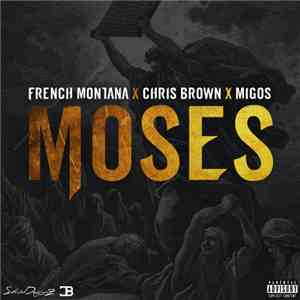 French Montana, Chris Brown , Migos - Moses
