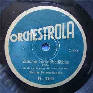 Glarner Bauern-Kapelle - Zürcher Strandbadleben / Uf Der Matter Chilbi