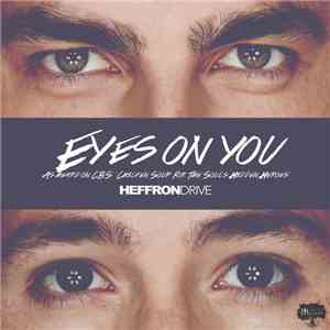 Heffron Drive - Eyes On You