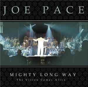 Joe Pace - Mighty Long Way