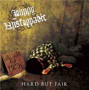 Johnny Unstoppable - Hard But Fair