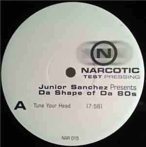 Junior Sanchez - Da Shape Of Da 80s