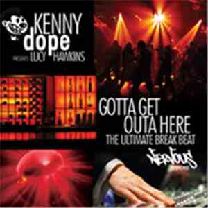 Kenny Dope Presents Lucy Hawkins - Gotta Get Outa Here