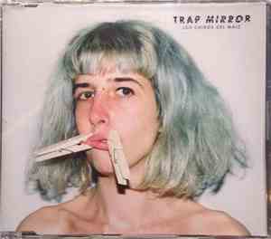 Los Chikos Del Maiz - Trap Mirror