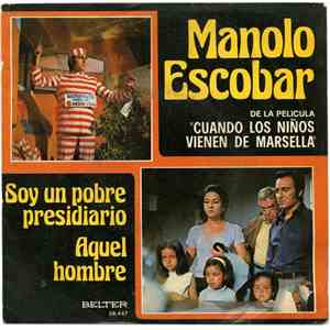 Manolo Escobar - Soy Un Pobre Presidiario / Aquel Hombre